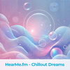 undefined HearMe.fm - Chillout Dreams