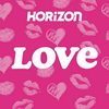 undefined Horizon Love