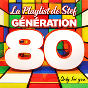 Radio La playlist de Stef : Génération 80