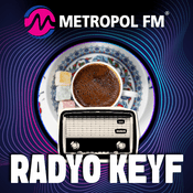 Radio Metropol FM Radyo Keyf