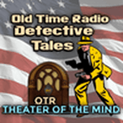 Radio Old Time Radio Crime, Detectives - Theater of the Mind