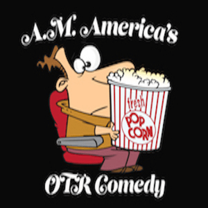 Listen to A.M. America OTR Comedy Channel in the App