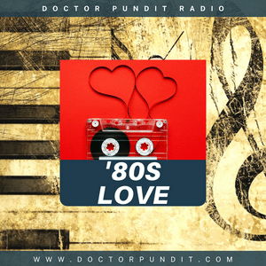 Listen to Doctor Pundit '80s Love in the App