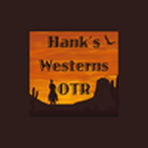 Listen to Hank's Westerns Old Time Radio in the App