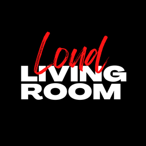 Loud Living Room