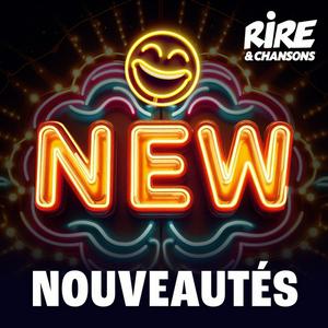 Listen to RIRE ET CHANSONS NOUVEAUTES in the App