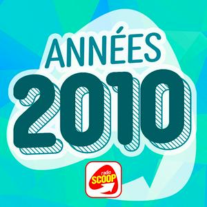 Listen to Radio SCOOP - Années 2010 in the App