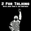 undefined 2 For Talking with Josh Yohe and Joe Bartnick