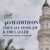 undefined 40 Hadith on the Call to Islam & The Caller - Shaykh Abu Usamah At-Thahabi