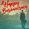 undefined A Happy Bureaucracy