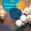 undefined The Ophthalmology Leaders Podcast