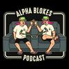 undefined Alpha Blokes Podcast