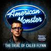 undefined American Monster: The Trial Of Caleb Flynn