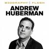undefined Andrew Huberman - Biography Flash