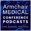 undefined Armchair Medical Conference Podcasts for General Practice