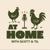 undefined At Home with Scott and Til