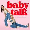 undefined Baby Talk with Tayla Broad & Lana Murphy