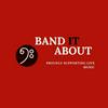 undefined BAND IT ABOUT - Podcast Series