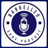 undefined Barrelled Surf Podcast