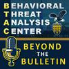 undefined Behavioral Threat Analysis Center – Beyond the Bulletin