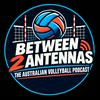 undefined Between 2 Antennas: The Australian Volleyball Podcast