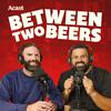 undefined Between Two Beers Podcast