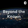 undefined Beyond the Known