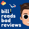undefined Bill Reads Bad Reviews