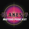 undefined Blake's 7: The Mutoid Podcast