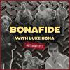 undefined Bonafide with Luke Bona