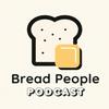 undefined Bread People Podcast