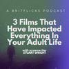 undefined 3 FILMS THAT HAVE IMPACTED EVERYTHING IN YOUR ADULT LIFE: A Britflicks Podcast with screenwriter Stuart Wright