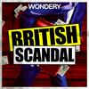 undefined British Scandal