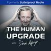 undefined The Human Upgrade with Dave Asprey