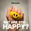 undefined But Are You Happy?