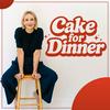 undefined Cake For Dinner