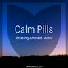 undefined Calm Pills - Soothing Space Ambient and Piano Music for Relaxing, Sleeping, Reading, or Mindful Meditation