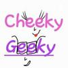 undefined Cheeky Geeky