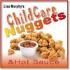 undefined Child Care Nuggets  & Hot Sauce  with Lisa Murphy