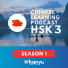 undefined Chinese Learning Podcast | HSK 3 (Season 1)