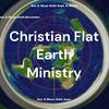 undefined Christian Flat Earth Ministry