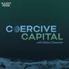 undefined Coercive Capital with Elaine Dezenski