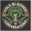 undefined Cold-Blooded Conversations