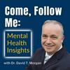 undefined Come Follow Me: Mental Health Insights with Dr. David T. Morgan