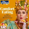 undefined Comfort Eating with Siobhán McSweeney
