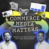 undefined Commerce Media Matters