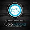 undefined Cornerstone Chapel - Audio Podcast