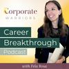 undefined Career Breakthrough w/ Fela Rosa | The Corporate Warriors Podcast