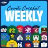 undefined County Cricket Weekly