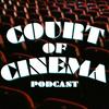 undefined Court of Cinema Podcast